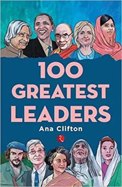 100 Greatest Leaders ( Paperback) –  by Ana Clifton