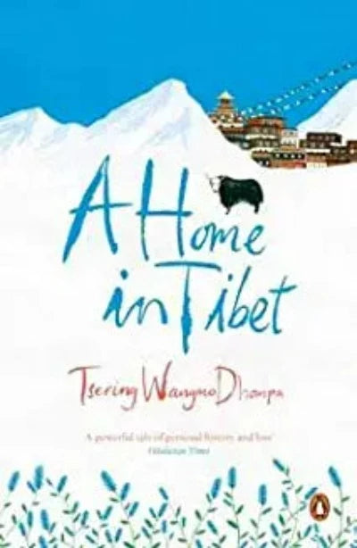 a-home-in-tibet-paperback-by-tsering-wangmo-dhompa