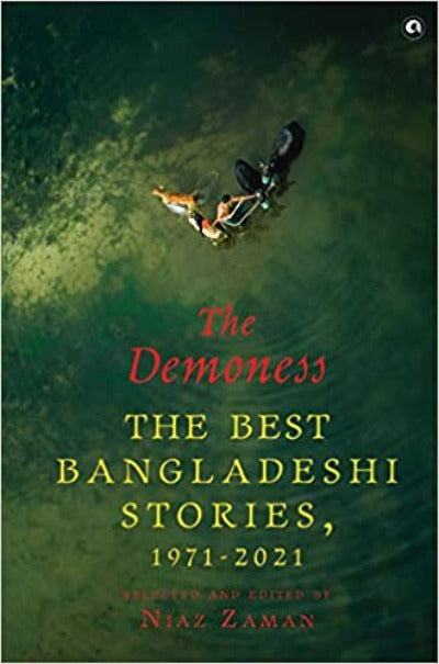 the-demoness-the-best-bangladeshi-stories-1971-2021-hardcover-by-niaz-zaman