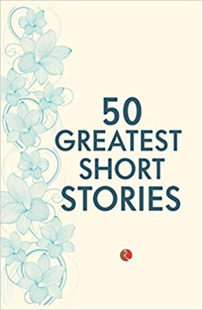 50 Greatest Short Stories (Paperback) –by Terry O’Brien