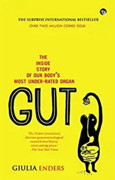 gut-the-inside-story-of-our-bodys-most-under-rated-organ-paperback-by-giulia-enders