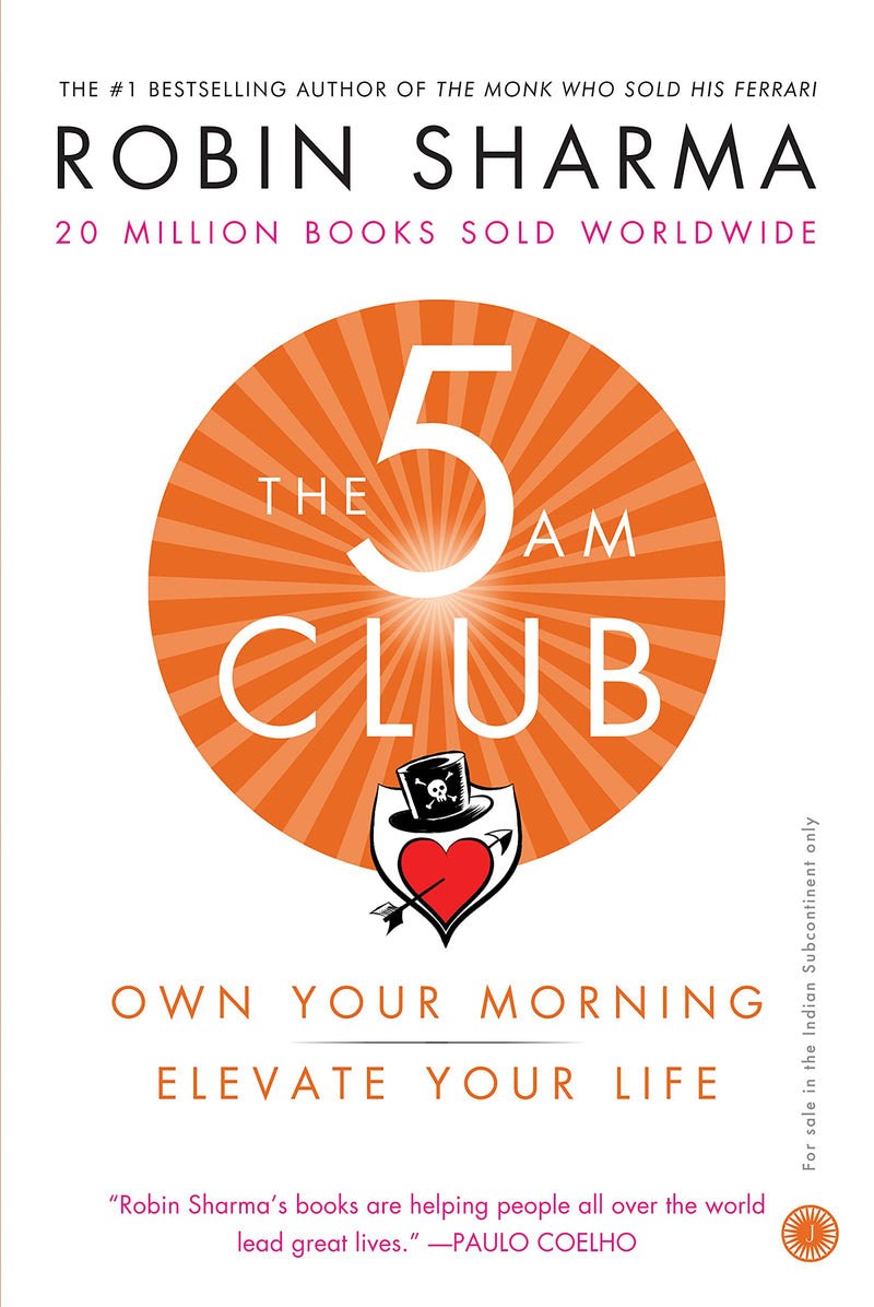 The 5 AM Club: Own Your Morning, Elevate Your Life-Robin Sharma (Paperback)