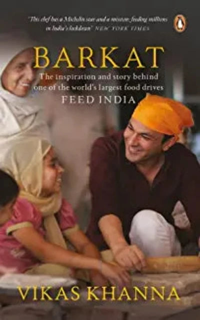 barkat-the-inspiration-and-the-story-behind-one-of-world-s-largest-food-drives-feed-india-hardcover-by-vikas-khanna