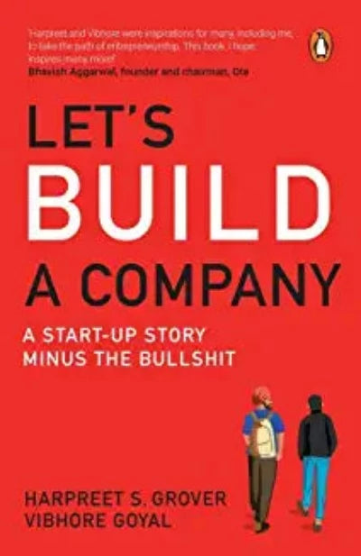 lets-build-a-company-a-start-up-story-minus-the-bullshit-by-harpreet-grover-vibhore-goyal-business-idea-book-for-startup-business-books-for-marketing-strategy-economics-penguin-books-paperback-by-harpreet-grover-vibhore-goyal