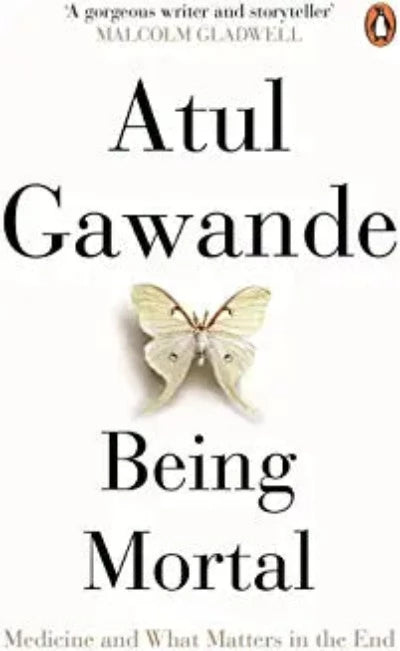 being-mortal-medicine-and-what-matters-in-the-end-paperback-by-atul-gawande