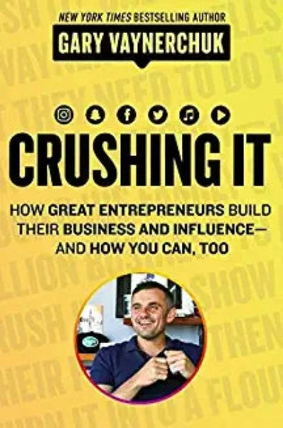 crushing-it-how-great-entrepreneurs-build-their-business-and-influence-and-how-you-can-too-paperback-by-gary-vaynerchuk