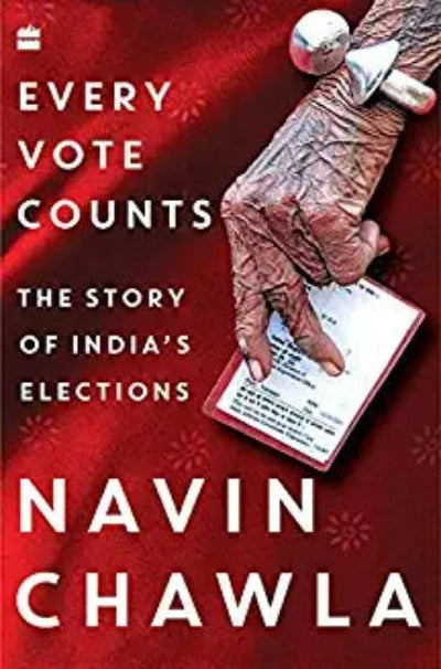 every-vote-counts-the-story-of-indias-elections-hardcover-by-navin-chawla