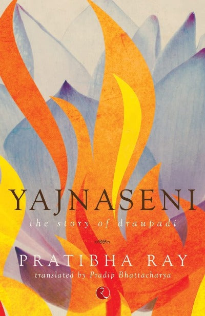 yajnaseni-the-story-of-draupadi-paperback-by-pratibha-ray