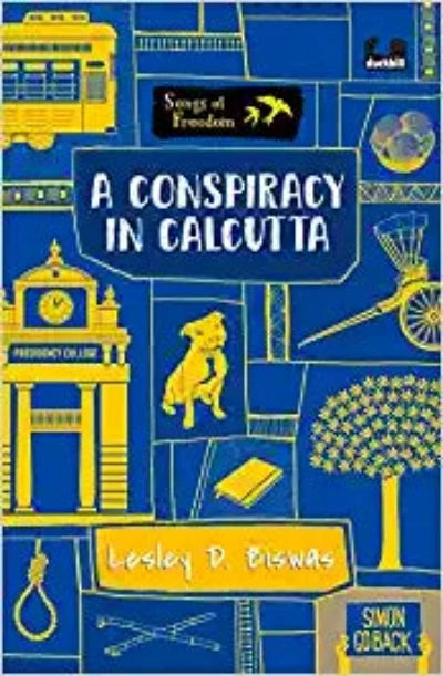 a-conspiracy-in-calcutta-series-songs-of-freedom-paperback-by-lesley-d-biswas