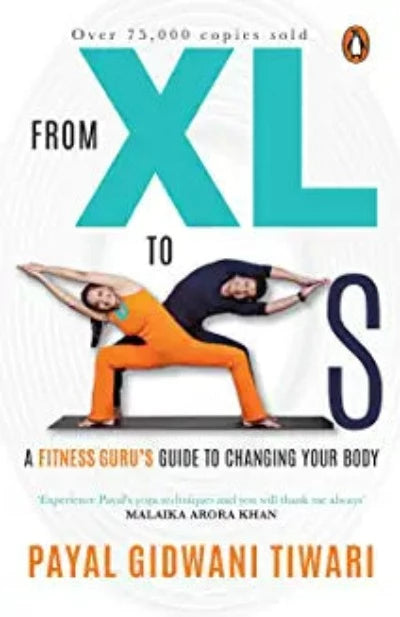 from-xl-to-xs-a-fitness-gurus-guide-to-changing-your-body-paperback-by-payal-gidwani-tiwari