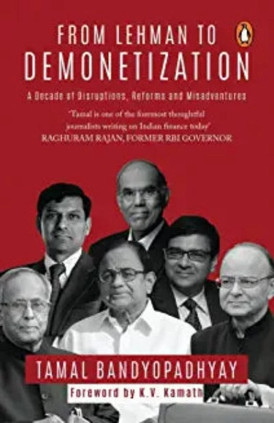 from-lehman-to-demonetization-a-decade-of-disruptions-reforms-and-misadventures-paperback-by-tamal-bandyopadhyay