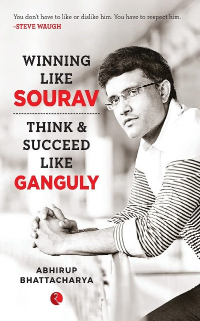 winning-like-sourav-think-succeed-like-ganguly-paperback-by-abhirup-bhattacharya