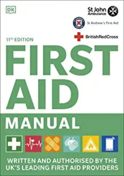 first-aid-manual-11th-edition-written-and-authorised-by-the-uks-leading-first-aid-providers-paperback-by-dk