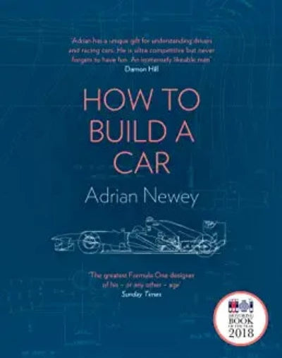 how-to-build-a-car-the-autobiography-of-the-world-s-greatest-formula-1-designer-the-autobiography-of-the-world-s-greatest-formula-1-designer-hardcover-by-adrian-newey