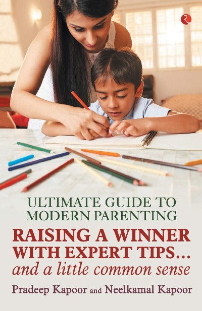 ultimate-guide-to-modern-parenting-raising-a-winner-with-expert-tips-and-a-little-common-sense-paperback-15-october-2018-by-pradeep-kapoor-neelkamal-kapoor