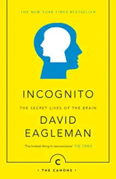 incognito-the-secret-lives-of-the-brain-canons-paperback-by-david-eagleman