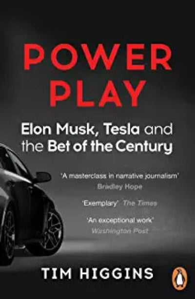 power-play-elon-musk-tesla-and-the-bet-of-the-century-paperback-by-tim-higgins