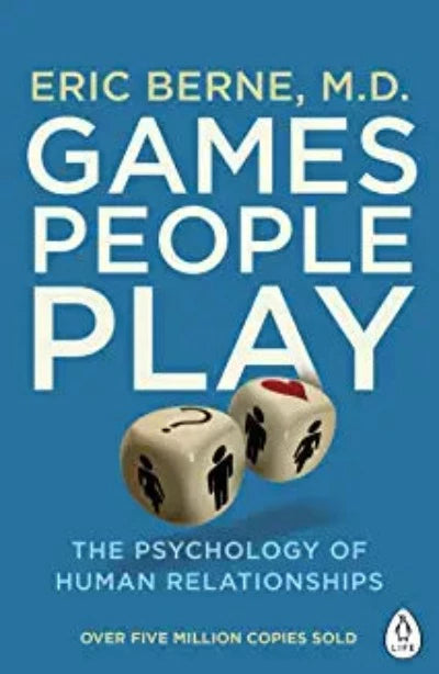 games-people-play-the-psychology-of-human-relationships-paperback-by-eric-berne