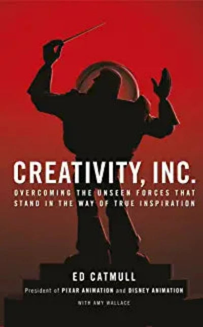 creativity-inc-overcoming-the-unseen-forces-that-stand-in-the-way-of-true-inspiration-paperback-by-ed-catmull