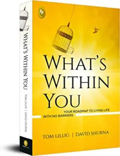 what-s-within-you-your-roadmap-to-living-life-with-no-barriers-paperback