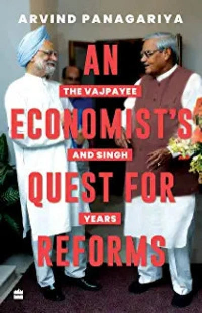 economists-quest-for-reforms-an-the-vajpayee-and-singh-years-paperback-by-arvind-panagariya