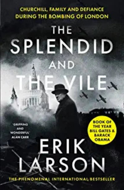 the-splendid-and-the-vile-churchill-family-and-defiance-during-the-bombing-of-london-paperback-by-erik-larson