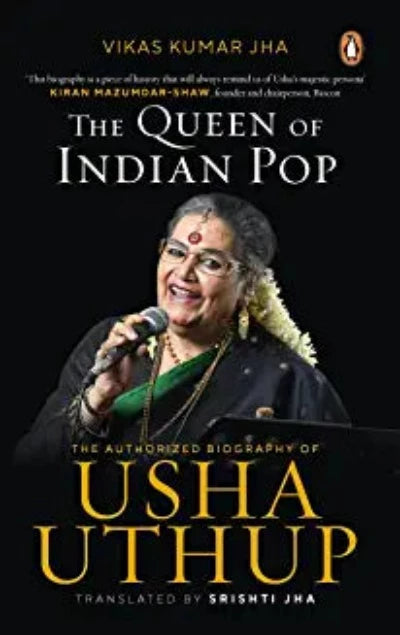 the-queen-of-indian-pop-the-authorised-biography-of-usha-uthup-hardcover-by-vikas-kumar-jha-srishti-jha