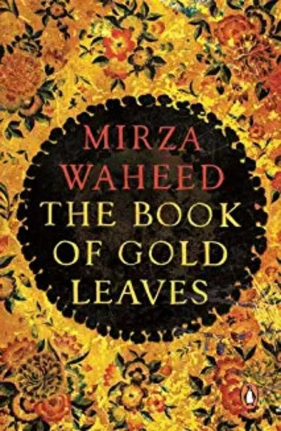 the-book-of-gold-leaves-a-guardian-best-book-of-2014-paperback-by-mirza-waheed