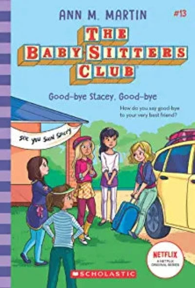 baby-sitters-club-13-good-bye-stacey-good-bye-netflix-edition-paperback-by-ann-m-martin