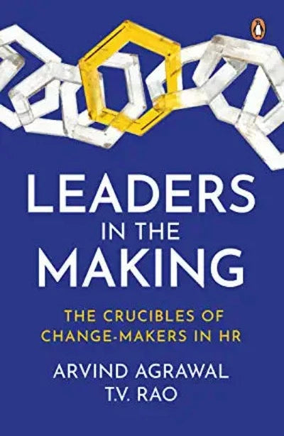 leaders-in-the-making-the-crucibles-of-change-makers-in-hr-hardcover-by-arvind-agrawal-t-v-rao