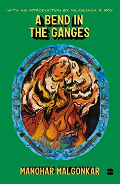 a-bend-in-the-ganges-paperback-by-manohar-malgonkar