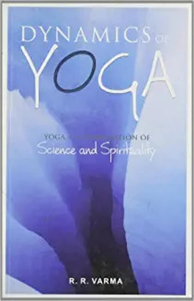 dynamics-of-yoga-a-combination-science-and-spirituality-paperback-by-r-r-varma