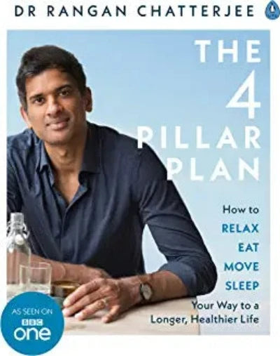 the-4-pillar-plan-how-to-relax-eat-move-and-sleep-your-way-to-a-longer-healthier-life-paperback-by-dr-rangan-chatterjee