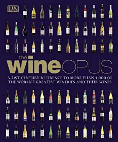 the-wine-opus-a-21st-century-reference-to-more-than-4-000-of-the-worlds-greatest-wineries-and-their-wines-hardcover-by-dk