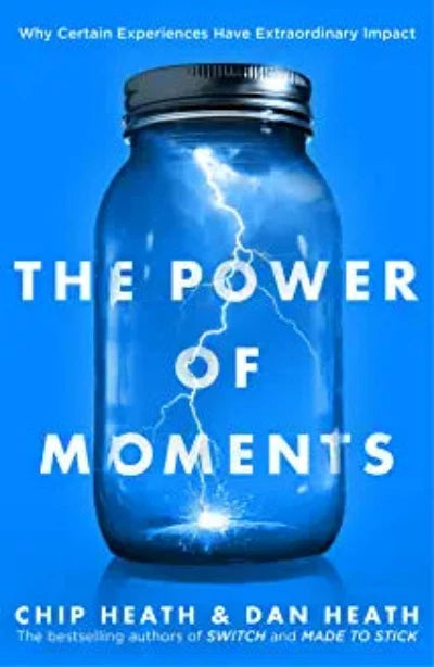 the-power-of-moments-why-certain-experiences-have-extraordinary-impact-paperback-by-chip-heath-dan-heath