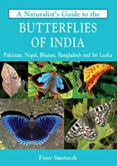 a-naturalist-s-guide-to-the-butterflies-of-india-paperback-by-peter-smetacek