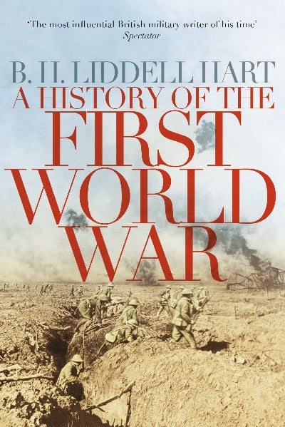 a-history-of-the-first-world-war-paperback-by-b-h-liddell-hart