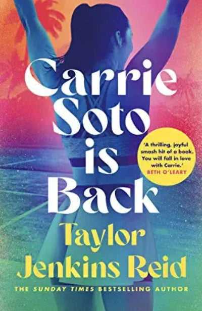 carrie-soto-is-back-lead-title-from-the-sunday-times-bestselling-author-of-the-seven-husbands-of-evelyn-hugo-paperback-by-taylor-jenkins-reid