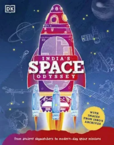 india-s-space-odyssey-from-ancient-skywatchers-to-modern-day-space-missions-hardcover-by-dk