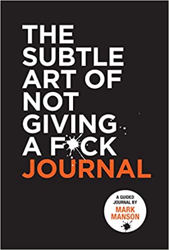 (Journal) The Subtle Art of Not Giving a F*ck Journal (Paperback) – by Mark Manson