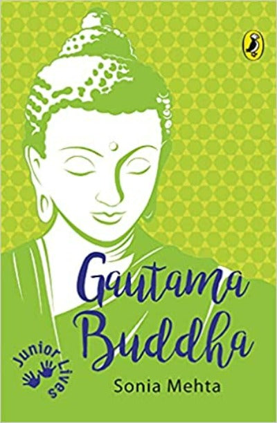 Buy Gautama Buddha by Sonia Mehta