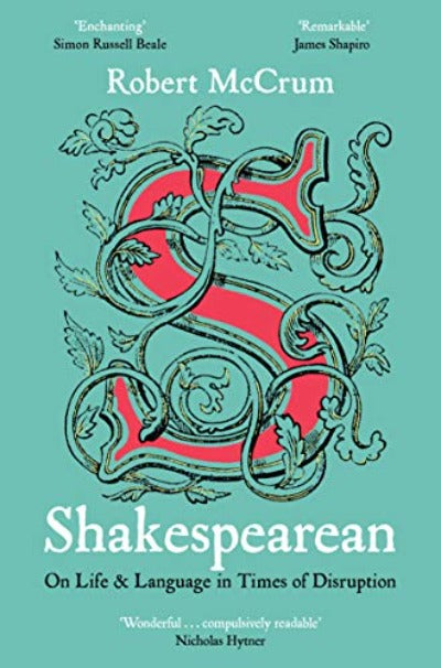 shakespearean-on-life-language-in-times-of-disruption-paperback-by-robert-mccrum