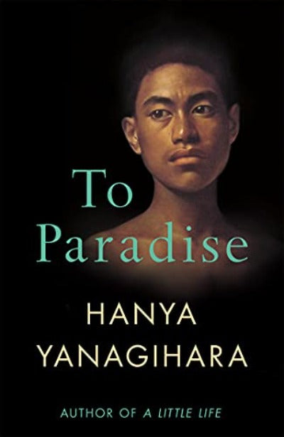 to-paradise-paperback-by-hanya-yanagihara