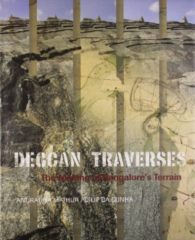 deccan-traverses-the-making-of-bangalores-terrain-hardcover-by-anuradha-mathu