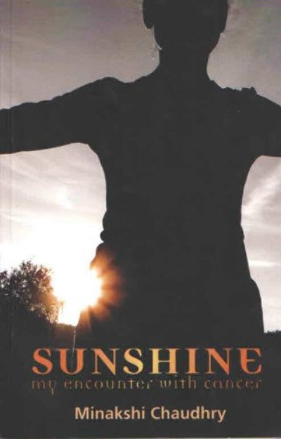 sunshine-my-encounter-with-cancer-paperback-by-minakshi-chaudhry