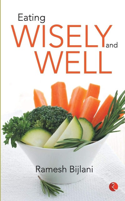 eating-wisely-and-well-paperback-by-ramesh-bijlani