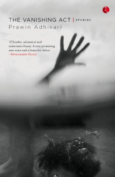 the-vanishing-act-stories-paperback-by-prawin-adhikar