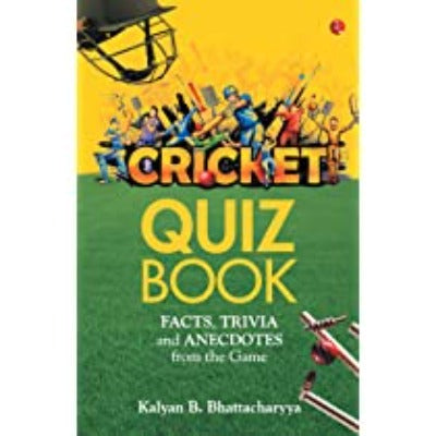 cricket-quiz-book-facts-trivia-and-anecdotes-from-the-game-paperback-by-kalyan-b-bhattacharyya