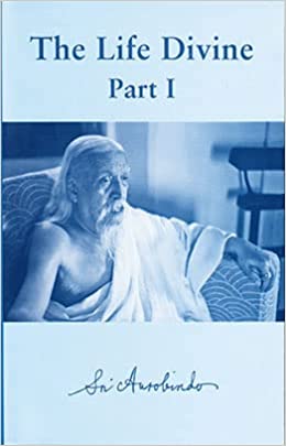 The Life Divine - 2 Volumes (Paperback) – by Sri Aurobindo