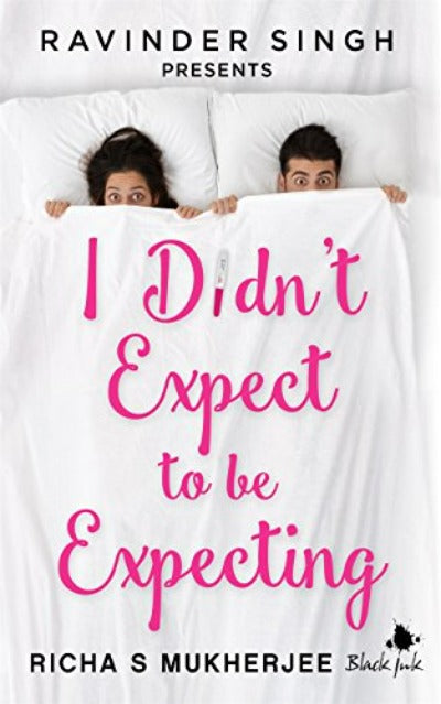Buy I Didn't Expect to be Expecting by Richa S Mukherjee